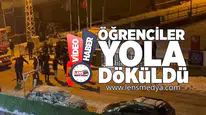 Öğrenciler yola döküldü!