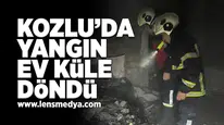 Kozlu'da yangın... Ev küle döndü!