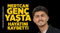 Mertcan Özdoğan hayatını kaybetti!