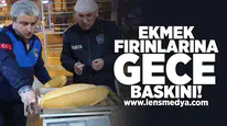 Ekmek fırınlarına gece baskını!