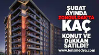 Şubat ayında Zonguldak'ta kaç konut ve dükkan satıldı?