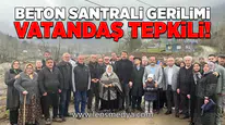 Beton santrali gerilimi: Vatandaş tepkili!