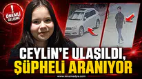 CEYLİN TERMİNALDE BULUNDU: YANINDAKİ ŞAHIS HER YERDE ARANIYOR