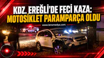 KDZ.EREĞLİ'DE FECİ KAZA: MOTOSİKLET PARAMPARÇA OLDU