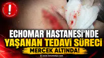 Echomar Hastanesi’nde yaşanan tedavi süreci mercek altında