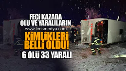 FECİ KAZADA ÖLÜ VE YARALILARIN KİMLİKLERİ BELLİ OLDU!