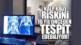 KALP KRİZİ RİSKİNİ 10 YIL ÖNCEDEN TESPİT EDEBİLİYOR!