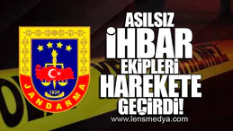 ASILSIZ İHBAR EKİPLERİ HAREKETE GEÇİRDİ!