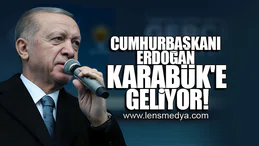 CUMHURBAŞKANI ERDOĞAN KARABÜK'E GELİYOR!