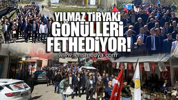 YILMAZ TİRYAKİ GÖNÜLLERİ FETHEDİYOR!