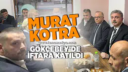 Murat Kotra Gökçebey'de iftara katıldı!