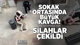 Sokak ortasında silahlı kavga!