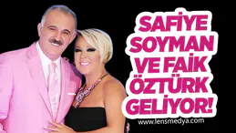 Safiye Soyman ve Faik Öztürk geliyor!