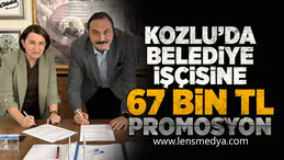 Kozlu'da Belediye işçisine 67 Bin TL promosyon!