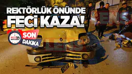 Rektörlük önünde feci kaza...