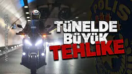 Tünelde büyük tehlike!