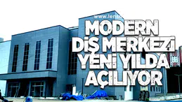 Modern Diş Merkezi Yeni Yılda Açılıyor