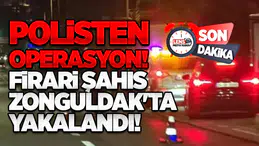 Polisten operasyon... Firari şahıs Zonguldak'ta yakalandı!
