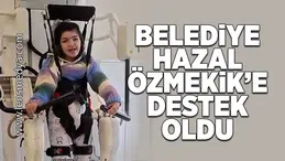 Belediye Hazal Özmekik'e destek oldu!
