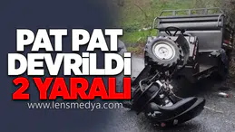 PAT PAT DEVRİLDİ: 2 YARALI