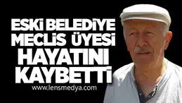 Eski Belediye Meclis Üyesi Hayatını Kaybetti