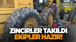 ZİNCİRLER TAKILDI, EKİPLER HAZIR!