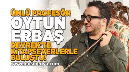Prof. Dr. Oytun Erbaş Devrek'te kitapseverlerle buluştu!