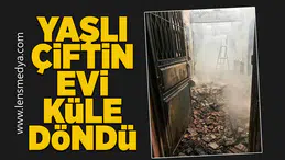 Yaşlı çiftin evi küle döndü!