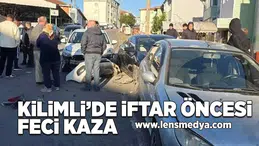 Kilimli'de iftar öncesi feci kaza!