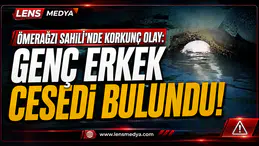 ÖMERAĞZI SAHİLİ’NDE KORKUNÇ OLAY: GENÇ ERKEK CESEDİ BULUNDU.