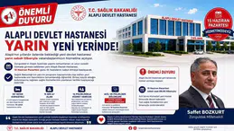 ALAPLI DEVLET HASTANESİ YARIN YENİ YERİNDE HİZMETE BAŞLIYOR