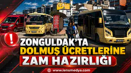 ZONGULDAK’TA DOLMUŞ ÜCRETLERİNE ZAM HAZIRLIĞI