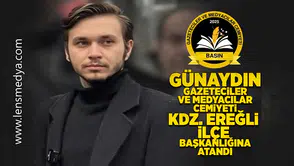 Günaydın, Gazeteciler ve Medyacılar Cemiyeti Kdz. Ereğli İlçe Başkanlığına atandı!