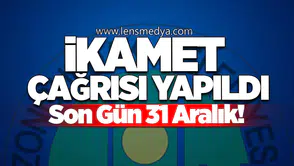 Son Gün 31 Aralık! İkamet Çağrısı Yapıldı
