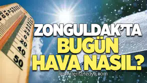 Zonguldak’ta Bugün Hava Nasıl?