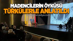 Madencilerin Öyküsü Türkülerle Anlatıldı