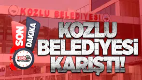 KOZLU BELEDİYESİ KARIŞTI!