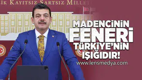 Madencin feneri Türkiye'nin ışığıdır!