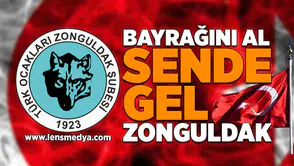 Bayrağını al sende gel Zonguldak!