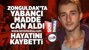 Zonguldak'ta yabancı madde can aldı!