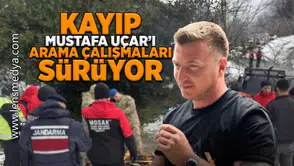 Mustafa Uçar'ı arama çalışmaları devam ediyor!