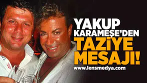 Yakup Karameşe'den Fatih Ürek için taziye mesajı!