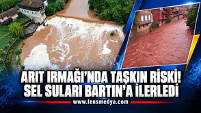 ARIT IRMAĞI’NDA TAŞKIN RİSKİ! SEL SULARI BARTIN’A İLERLEDİ
