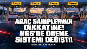 ARAÇ SAHİPLERİNİN DİKKATİNE! HGS’DE ÖDEME SİSTEMİ DEĞİŞTİ!