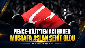PENÇE-KİLİT’TEN ACI HABER: MUSTAFA ASLAN ŞEHİT OLDU