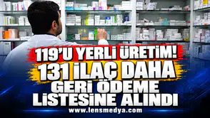 119’u yerli üretim! 131 ilaç daha geri ödeme listesine alındı