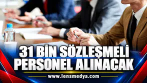 31 bin sözleşmeli personeli alınacak