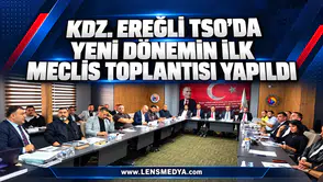 Kdz.Ereğli TSO’da yeni dönemin ilk meclis toplantısı yapıldı