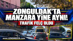 Yine manzara aynı... Zonguldak'ta trafik felç oldu!