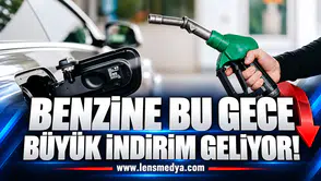 Benzine bu gece büyük indirim geliyor!
